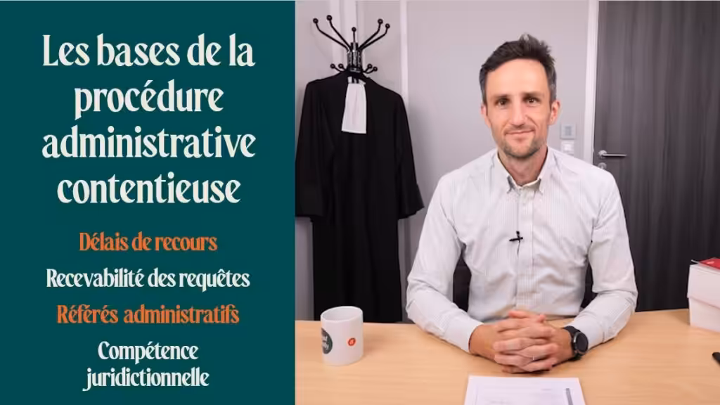 Formation : Maîtriser les bases de la procédure administrative contentieuse