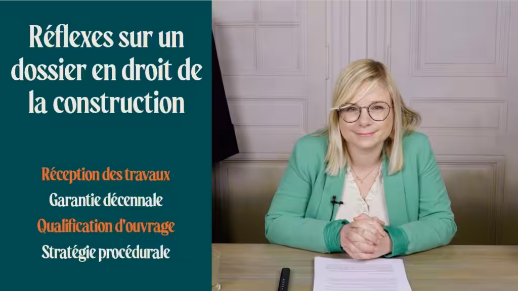 Formation : Acquérir les réflexes sur un dossier en droit de la construction